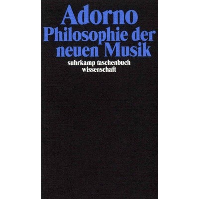 Philosophie der neuen Musik - Adorno, Theodor W.