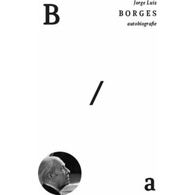 Autobiografie - Jorge Luis Borges