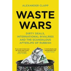 Waste Wars | Alexander Clapp (ISBN: 9781399803120)
