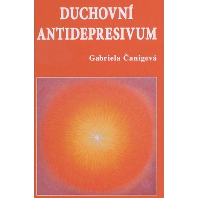 Duchovní antidepresivum - Gabriela Čenigová