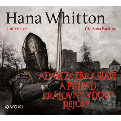 Adam ze Zbraslavi a případ královny vdovy Rejčky - Hana Whitton, Michal Houba ilustrátor