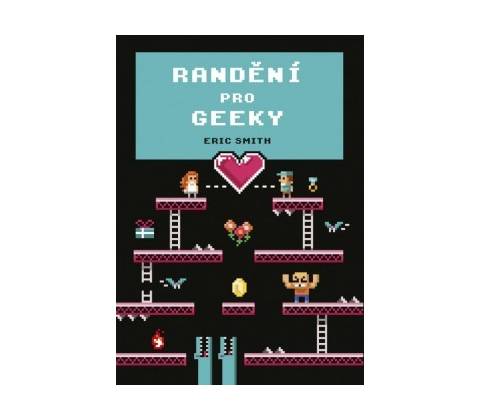 Randění pro geeky - Eric Smith