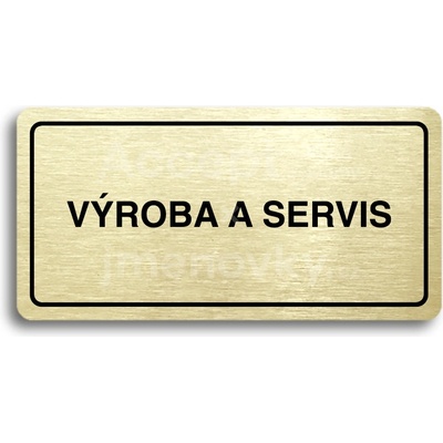 ACCEPT Piktogram VÝROBA A SERVIS - zlatá tabulka - černý tisk