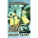 Knihy Afrika kolem Tatry Hanzelka Jiří, Zikmund Miroslav