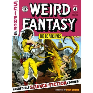 The EC Archives: Weird Fantasy Volume 4 | Joe Orlando, Wally Wood, Al Williamson (ISBN: 9781506736303)