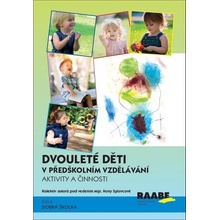 Splavcová Hana - Dvouleté děti v předškolním vzdělávání III -- aktivity a činnosti