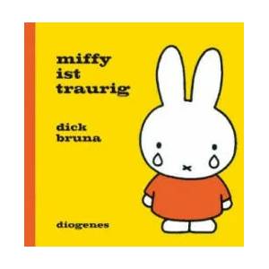 Miffy ist traurig | Dick Bruna, Anna-Nina Kroll (ISBN: 9783257012248)