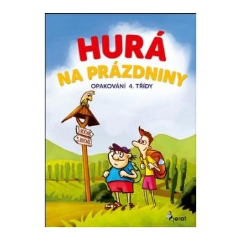 Hurá na prázdniny - Opakování 4. třídy Petr Šulc