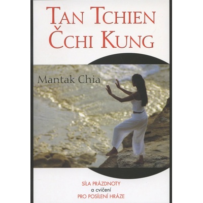 Tan Tchien Čchi Kung - Mantak Chia