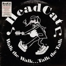 HEADCAT - WALK THE WALK... TALK THE TALK LP