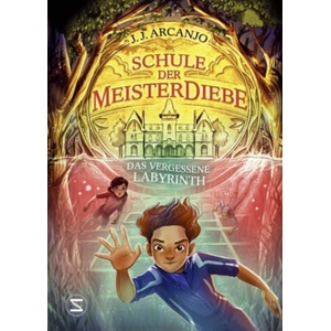 Schule der Meisterdiebe 2: Das vergessene Labyrinth | Maren Illinger (ISBN: 9783505151866)