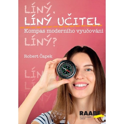 Líný učitel - Kompas moderního učitele - Robert Čapek