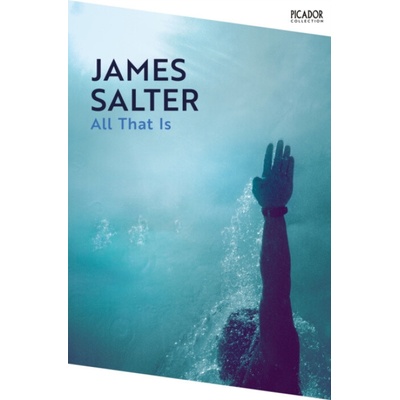 All That Is - Salter James – Hledejceny.cz