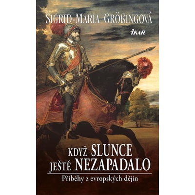 Když slunce ještě nezapadalo - Sigrid-Maria Grössingová