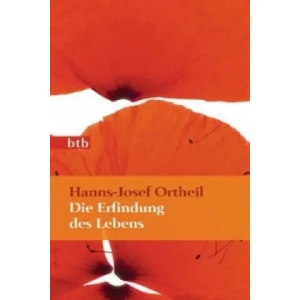 Die Erfindung des Lebens | Hanns-Josef Ortheil (2013)