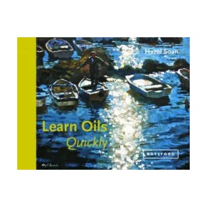 Learn Oils Quickly | Hazel Soan (ISBN: 9781849943116)