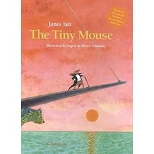 The Tiny Mouse Janis Ian;Ingrid Schubert