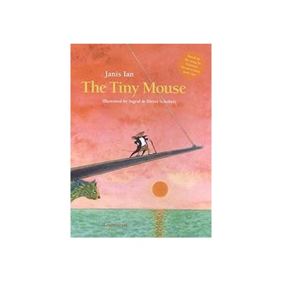The Tiny Mouse Janis Ian;Ingrid Schubert