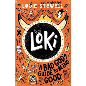 Loki A Bad God`s Guide to Being Good (ISBN: 9781406399752)