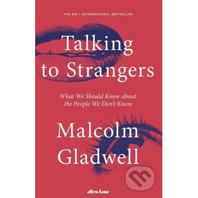 Talking to Strangers - Malcolm Gladwell