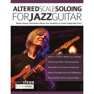 Mike Stern Altered Scale Soloing | Tim Pettingale, Joseph Alexander (ISBN: 9781789332230)
