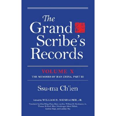 Grand Scribe's Records, Volume X | Nienhauser, William H. , Robert Jordan