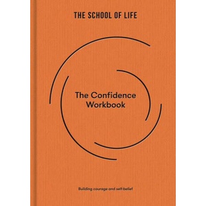 CONFIDENCE WORKBK | SCHOOL OF LIFE (ISBN: 9781916753068)