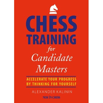 New in Chess Chess Training for Candidate Masters