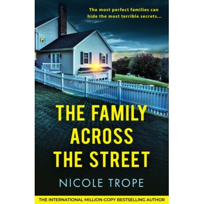 The Family Across the Street - Nicole Trope – Hledejceny.cz