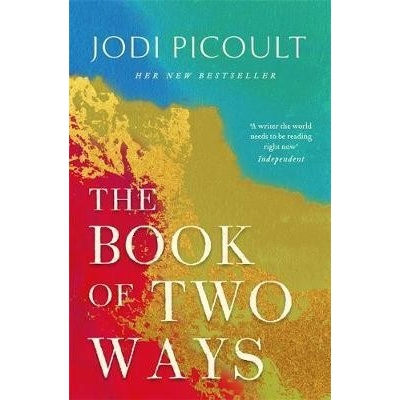 The Book of Two Ways: A stunning novel about life, death and missed opportunities - Jodi Picoultová