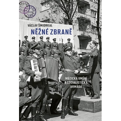 Něžné zbraně - Václav Šmidrkal