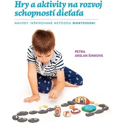 Hry a aktivity na rozvoj schopností dieťaťa