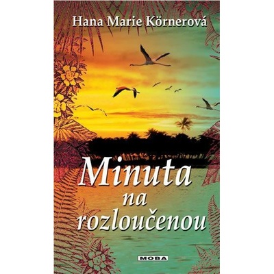 Minuta na rozloučenou - Körnerová, Hana Marie, Pevná vazba vázaná