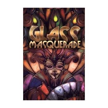 Glass Masquerade