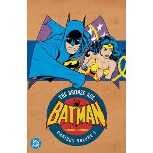 Batman: The Brave and the Bold: The Bronze Age Omnibus Vol. 1 (ISBN: 9781799509288)