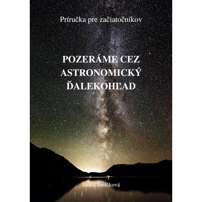 Pozeráme cez astronomický ďalekohľad