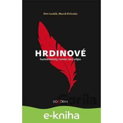 Hrdinové - Petr Luňák, Marek Pečenka