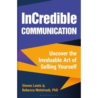 InCredible Communication - Rebecca Weintraub, Steven Lewis