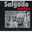 Workers - Sebastiao Salgado