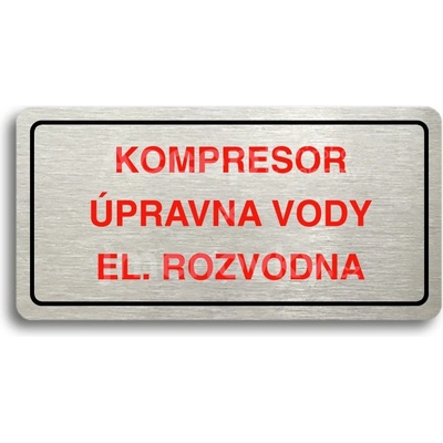 ACCEPT Piktogram KOMPRESOR, ÚPRAVNA VODY, EL. ROZVODNA - stříbrná tabulka - barevný tisk