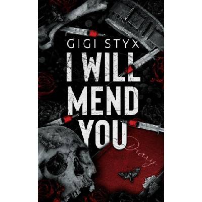I Will Mend You | Gigi Styx