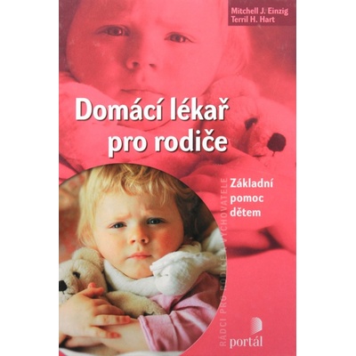 Domácí lékař pro rodiče - Mitchell J. Einzig