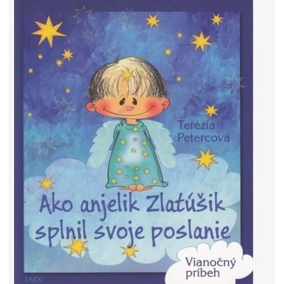 Ako anjelik Zlatúšik splnil svoje poslanie - Vianočný príbeh