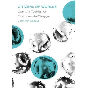 Citizens of Worlds | Gabrys, Jennifer (ISBN: 9781517914059)