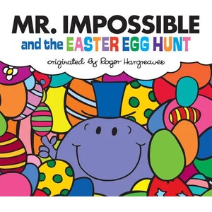 Mr. Impossible and the Easter Egg Hunt | Adam Hargreaves (ISBN: 9780593385968)