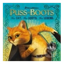 Puss in Boots The Cat. The Boots. The Legend - Rôzni autori editori