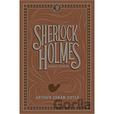 Sherlock Holmes: Classic Stories