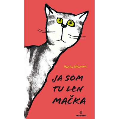 Ja som tu len mačka