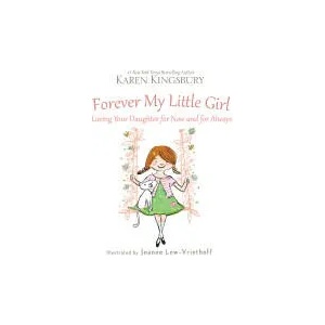Forever My Little Girl | Karen Kingsbury (ISBN: 9780310357476)