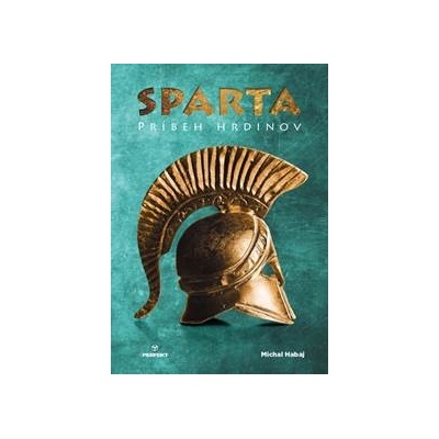 Sparta - Príbeh hrdinov/ Plutarchos - Výroky Sparťanov